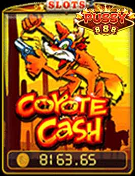 Pussy888-เกม Coyote Cash